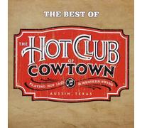 Hot Club of Cowtown - The Best Of Hot Club Of Cowtown