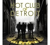 Hot Club of Detroit It's about that time (CD) Album (Importación USA)