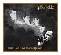 Hot Club of San Francisco - JOHN, PAUL, GEORGE & DJANGO