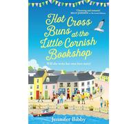 Hot Cross Buns at the Little Cornish Bookshop: The perfect life-affirming, joyful small town romance for spring