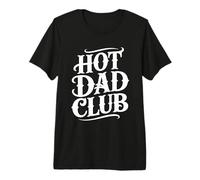Hot Dad Club Camiseta Premium