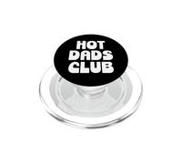 Hot Dad Club Cool Dads I Love Hot Daddy Wife Husband Fathers PopSockets PopGrip para MagSafe