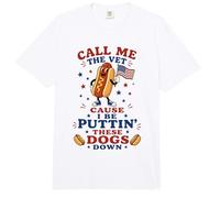Hot Dog Call Me The Vet Cause I Be Puttin ' These Dogs Down Comfort Colors Adult Heavyweight T-Shirt