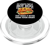 Hot Dog Lover Mi Camisa Tiene Un Hot Dog Que Lo Hace Mejor PopSockets PopGrip para MagSafe