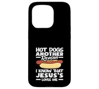 Hot Dog Lover Otra razón por la que sé que Jesús me ama Carcasa para iPhone 15 Pro