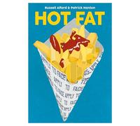 Hot Fat: A Deep Dive into Deep-Frying: 2 (Blasta Books)
