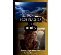 Hot Flashes and Hexes (Midlife Magic)