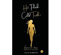 Hot Flush, Cold Truth: Beyond the Pause. Women, Work and Policy Reform (The ValCoRE™ Series)