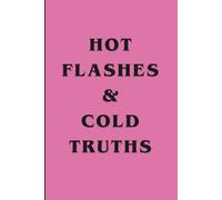 Hot Flushes & Cold Truth: Funny gift notebook for women in menopause