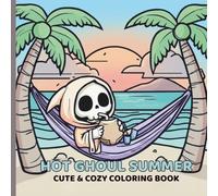 Hot Ghoul Summer: Cute Grim Reaper Coloring Book for Adults and Teens