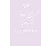 Hot Girl Habits: A 100-Day Glow-Up Journal to Build That Main Character Energy : Track Your Habits, Elevate Your Routine, and Step Into Your Power - One Day at a Time