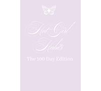 Hot Girl Habits: A 100-Day Glow-Up Journal to Build That Main Character Energy : Track Your Habits, Elevate Your Routine, and Step Into Your Power - One Day at a Time