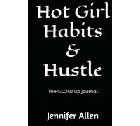 Hot Girl Habits & Hustle