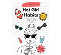 Hot Girl Habits (Summer Edition): 90-Day Wellness Tracker