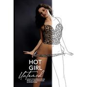 Hot Girl Untamed Adult Coloring Book: True to Life Non-Nude Illustrations
