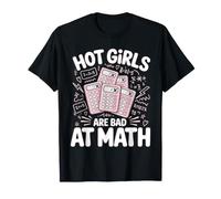 Hot Girls Are Bad At Math Chistes Escolares Confianza - Camiseta