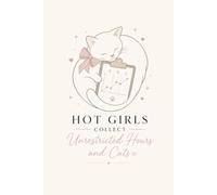 Hot Girls Collect Unrestricted Hours and Cats: Cute BCBA Student Notebook for RBTs & ABA Professionals, Blank Lined, College Ruled: Coquette Journal ... Unrestricted Hours & Cat Lover Gifts