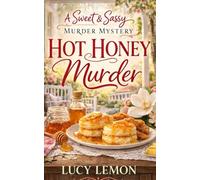 Hot Honey Homicide (A Sweet & Sassy Murder Mystery)