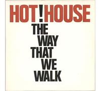 Hot House - The Way That We Walk
