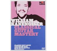 Hot Licks: William Kanengiser - Classical Guitar Mastery [Reino Unido] [DVD]