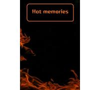 HOT MEMORIES : Diary : Journal : Notebook : Perfect Gift: Your Everyday Memory Keeper - Lined Notebook for Thoughts, Goals & Gratitude