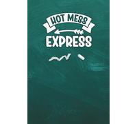 Hot Mess Express Lined Notebook