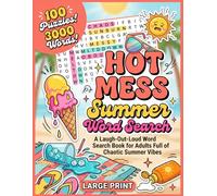 Hot Mess Summer Word Search: A Laugh-Out-Loud Word Search Book for Adults Running on Sunshine, Snacks & Questionable Decisions