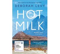 Hot Milk: Now a major motion picture starring Emma Mackey and Fiona Shaw
