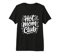 Hot Mom Club Camiseta Premium