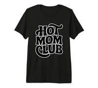 Hot Mom Club Camiseta Premium