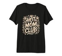 Hot Mom Club Camiseta Premium