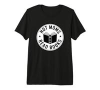 Hot Moms Read Books Camiseta Premium