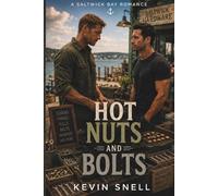 Hot Nuts and Bolts: A Steamy Small Town MM Romance (The Saltwick Bay Romances)