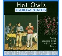 Hot Owls^Hot Owls^Hot Owls^Hot Owls - Digital Remastered Jazz Edition - Harlem Nights