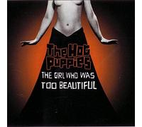 Hot Puppies, the - Girl Who Was Too-3tr [Import]