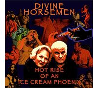 Hot Rise Of An Ice Cream Phoenix - Divine Horsemen [Vinilo]