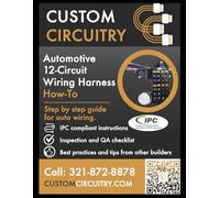 Hot Rod 12-Circuit Universal Wiring Harness: A Step-by-Step Auto Wiring Guide (Wired Right: Custom Circuitry How-To Series)