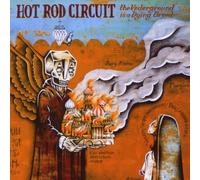 Hot Rod Circuit^Hot Rod Circuit - The Underground Is a Dying Breed