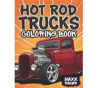 Hot Rod Coloring Book: Classic Trucks and Custom Cars for You and Your Kids to Color Together (Custom Kings Coloring Books)