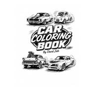 Hot Rod Coloring Book David Julo Customs: A Hot Rod colorig book with 50's 60's & 70's Hot Rods (David Julo's Custom Car Garage Adult Car Coloring Books)