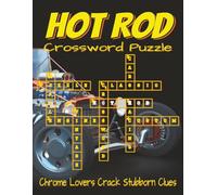 Hot Rod Crossword Puzzle Book - Large Print: Easy-to-Read Crossword Clues about Hot Rods, Classic Cars, Vintage Engines and More, 8.5x11 inches, 120 ... Rod fans Perfect for seniors and road trips.