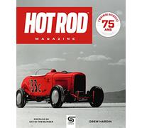 Hot Rod Magazine, 75 ans: L'histoire officielle