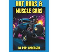 Hot Rods, Muscle Cars & Funny Cars Coloring Book for Men and Boys: Thirty Seven Fantasy Machines for Men & Boys. Bold Lines and Powerful Machines to Color. Hours of relaxing.