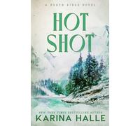Hot Shot: A Small Town Friends-to-Lovers Romance