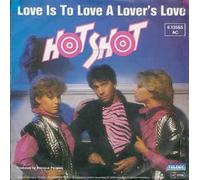 Hot Shot - Love is to love a lover's love (1982) / Vinyl single [Vinyl-Single 7'']