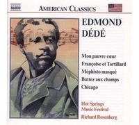 Hot Springs Music Festiva - Orchestral works dede: mon pauvre coer / Françoise et tirtillard / mefisto masqu