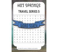 Hot Springs Travel Series 5: Word Searches with Easy to Read Print about Hot Springs, relaxing, nature and More| 6x9 inches, 110 pages| 50+ Puzzles... Gifts for Vacation, Holiday and Free Times