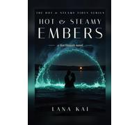 Hot & Steamy Embers: A Steamy Second-Chance Hawaii Keepers Romance (Hot & Steamy Tides)