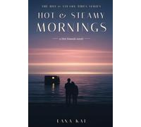 Hot & Steamy Mornings: A Steamy Later-in-Life Hawaii Food-Truck Romance (Hot & Steamy Tides)