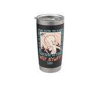 Hot Stuff Too Cute To Care Vaso térmico de acero inoxidable de doble pared